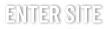 ENTER SITE